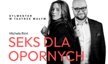 Seks dla opornych - SYLWESTER W TEATRZE