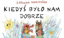 Kiedyś było nam dobrze